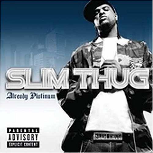 Capa do Álbum "Already Platinum [Bonus CD]", de Slim Thug