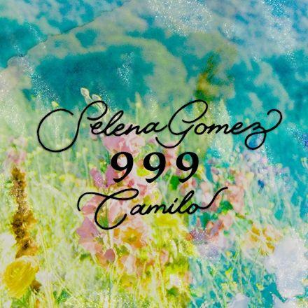 Portada del álbum "999 (part. Camilo)", de Selena Gomez