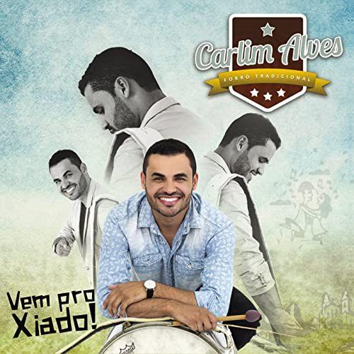 Portada de Álbum "Vem Pro Xiado", de Carlim Alves