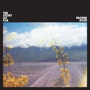 Portada de Álbum "Proper Dose ", de The Story So Far