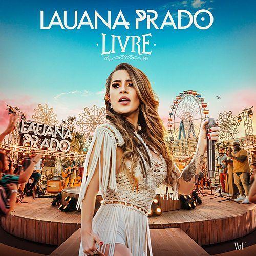 Portada de Sencillo/EP "Livre (Ao Vivo / Deluxe)", de Lauana Prado