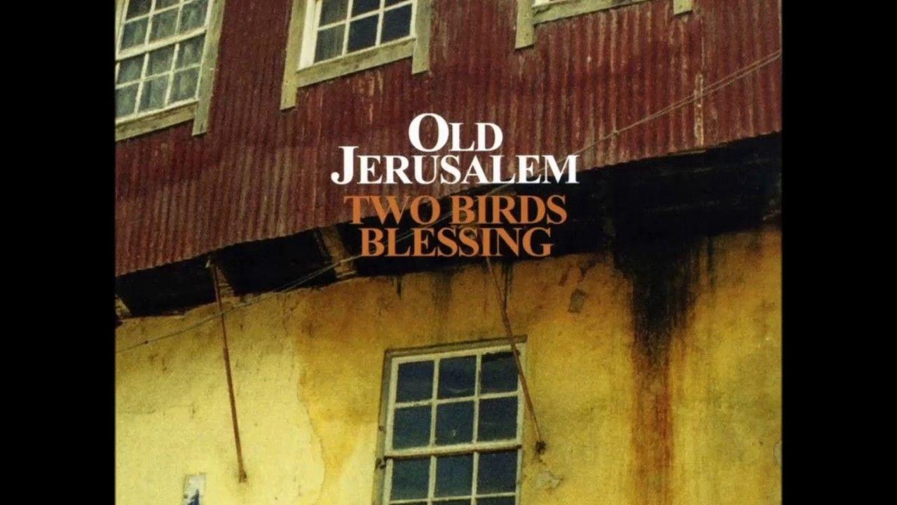 Portada de Álbum "Two Birds Blessing", de Old Jerusalem
