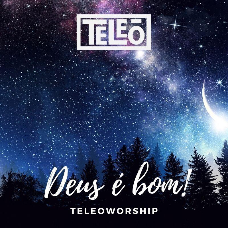 Capa do Single/EP "Deus É Bom", de Teleoworship