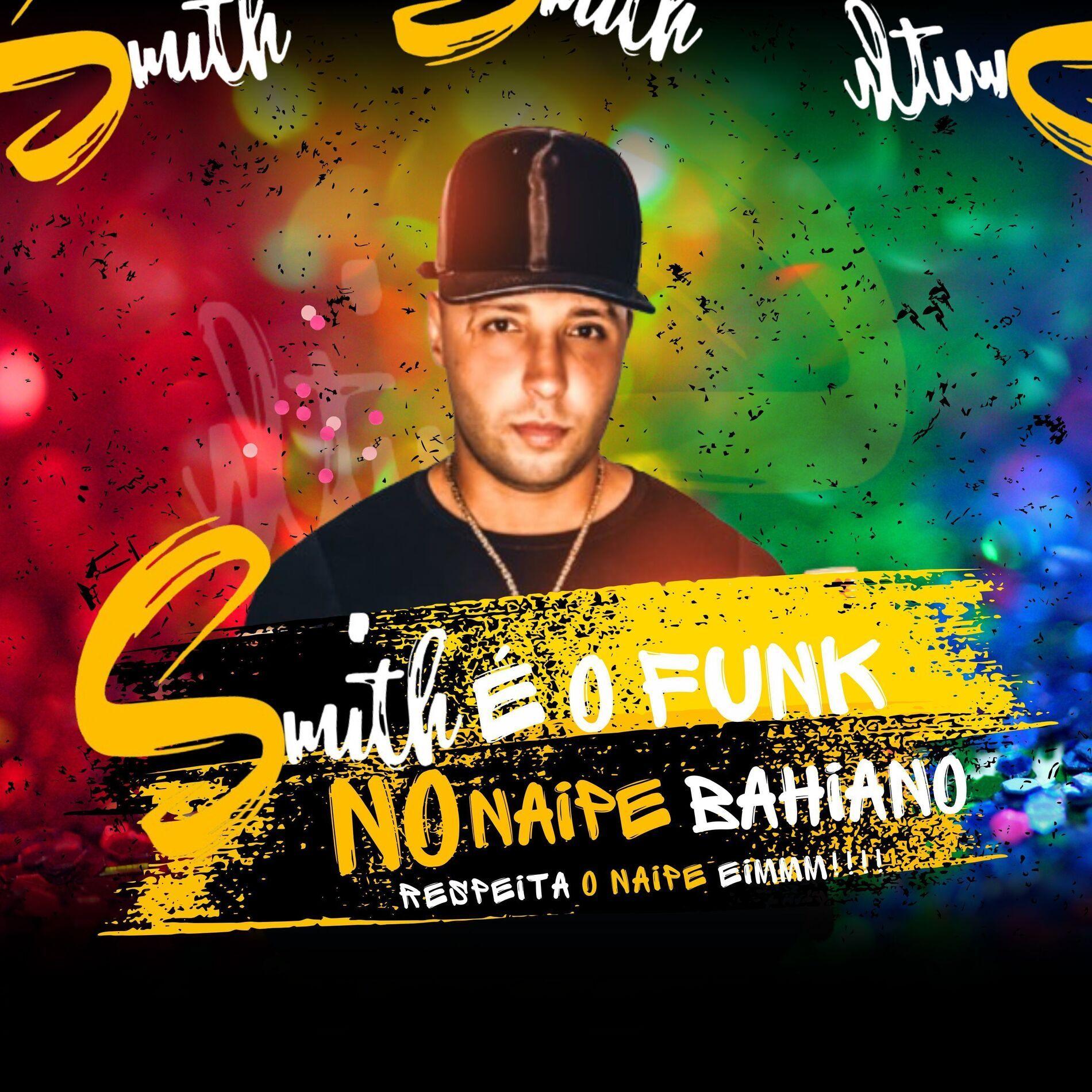 Portada de Álbum "Smith É o Funk No Naipe Bahiano- Respeita o Naipe Eimm!", de Mc Smith