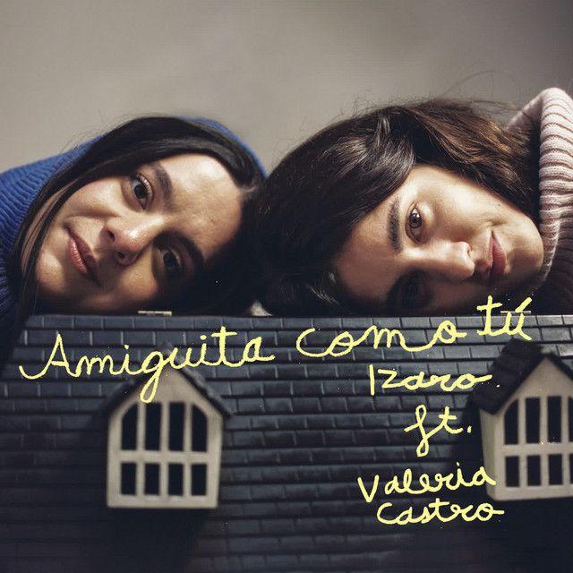 Capa do Single/EP "Amiguita como tú (part. Valeria Castro)", de IZARO