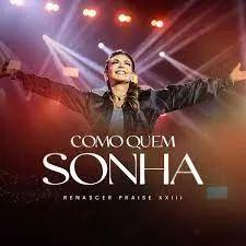 Portada del álbum "Como Quem Sonha", de Renascer Praise