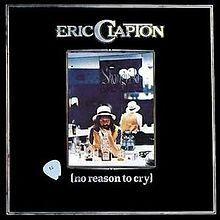 Portada del álbum "No Reason To Cry", de Eric Clapton