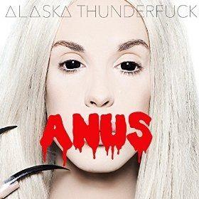 Portada de Álbum "Anus", de Alaska Thunderfuck