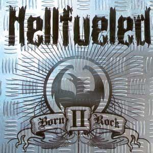 Album cover of "Born II Rock" by Hellfueled