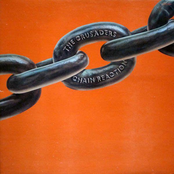 Capa do Álbum "Chain Reaction", de The Crusaders