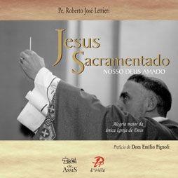 Portada de Álbum "Jesus Sacramentado Nosso Deus Amado", de Toca de Assis