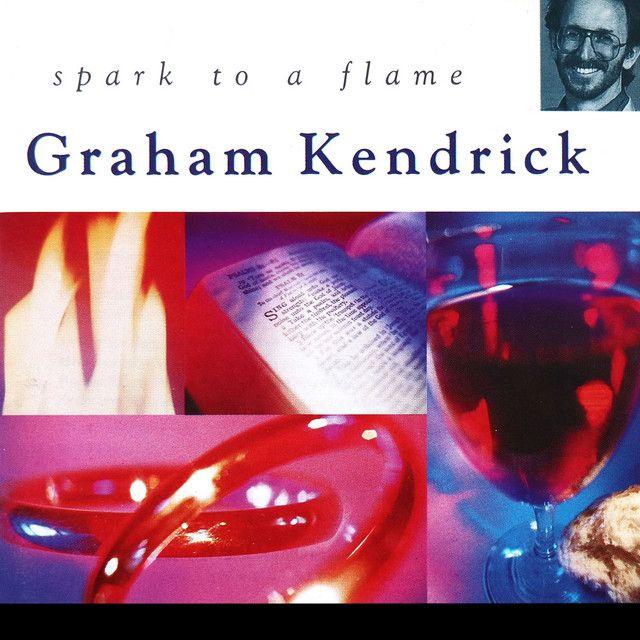 Capa do álbum "Spark To A Flame", de Graham Kendrick