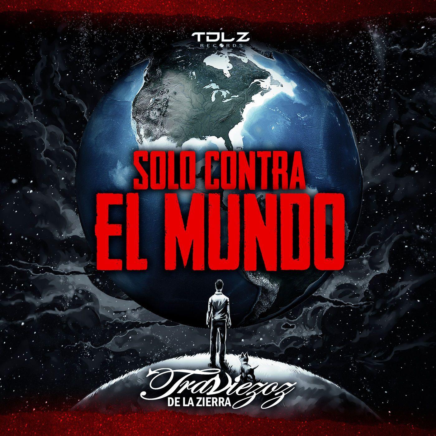 Portada de Álbum "Solo Contra El Mundo", de Traviezoz De La Zierra