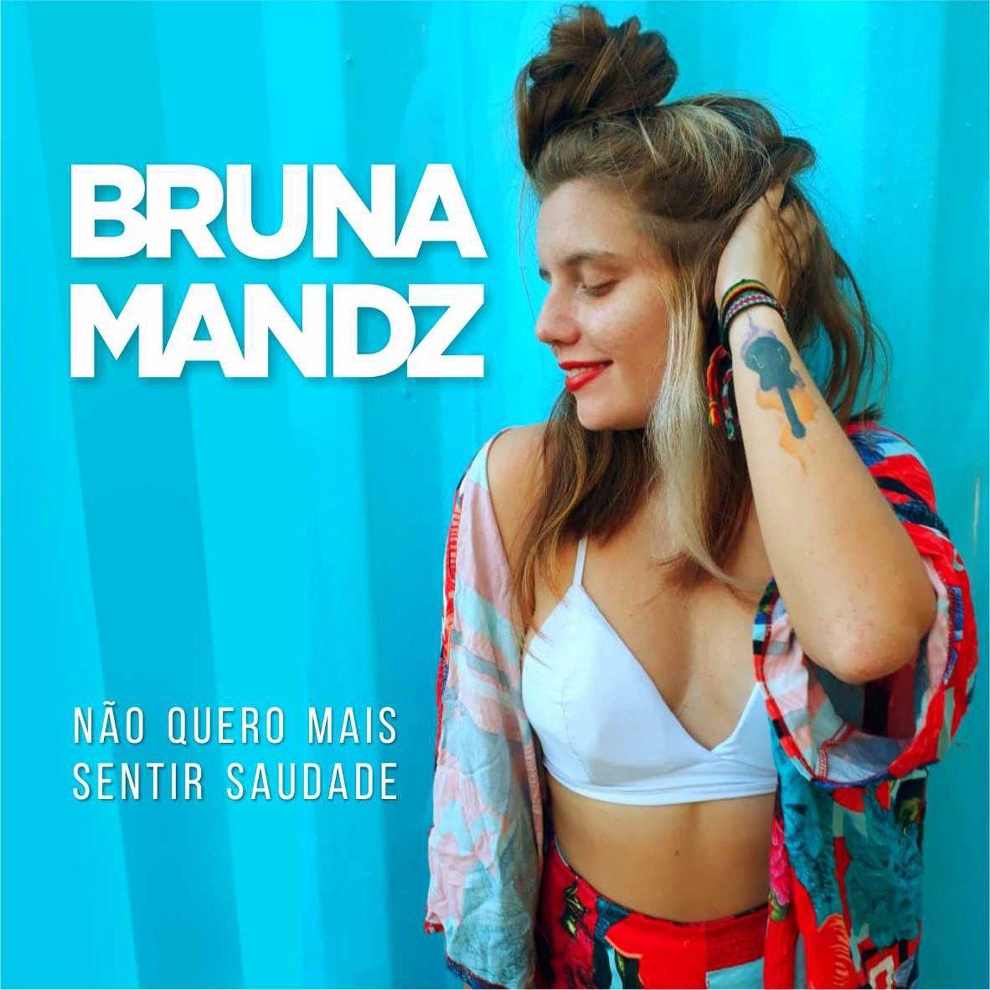 Capa do Single/EP "Não Quero Mais Sentir Saudade", de Bruna Mandz