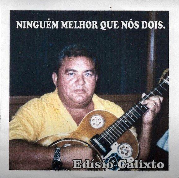 Portada de Álbum "Ninguém Melhor Que Nós Dois", de Edísio Calixto