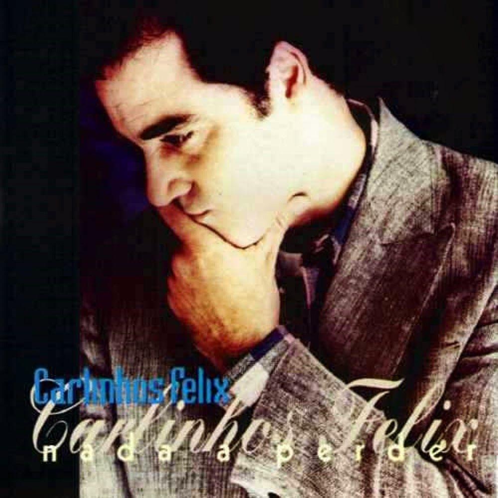 Portada de Álbum "Nada a Perder", de Carlinhos Félix