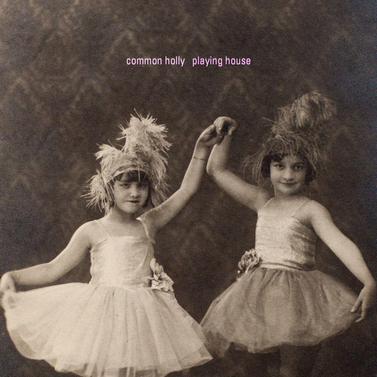 Portada de Álbum "Playing House", de Common Holly