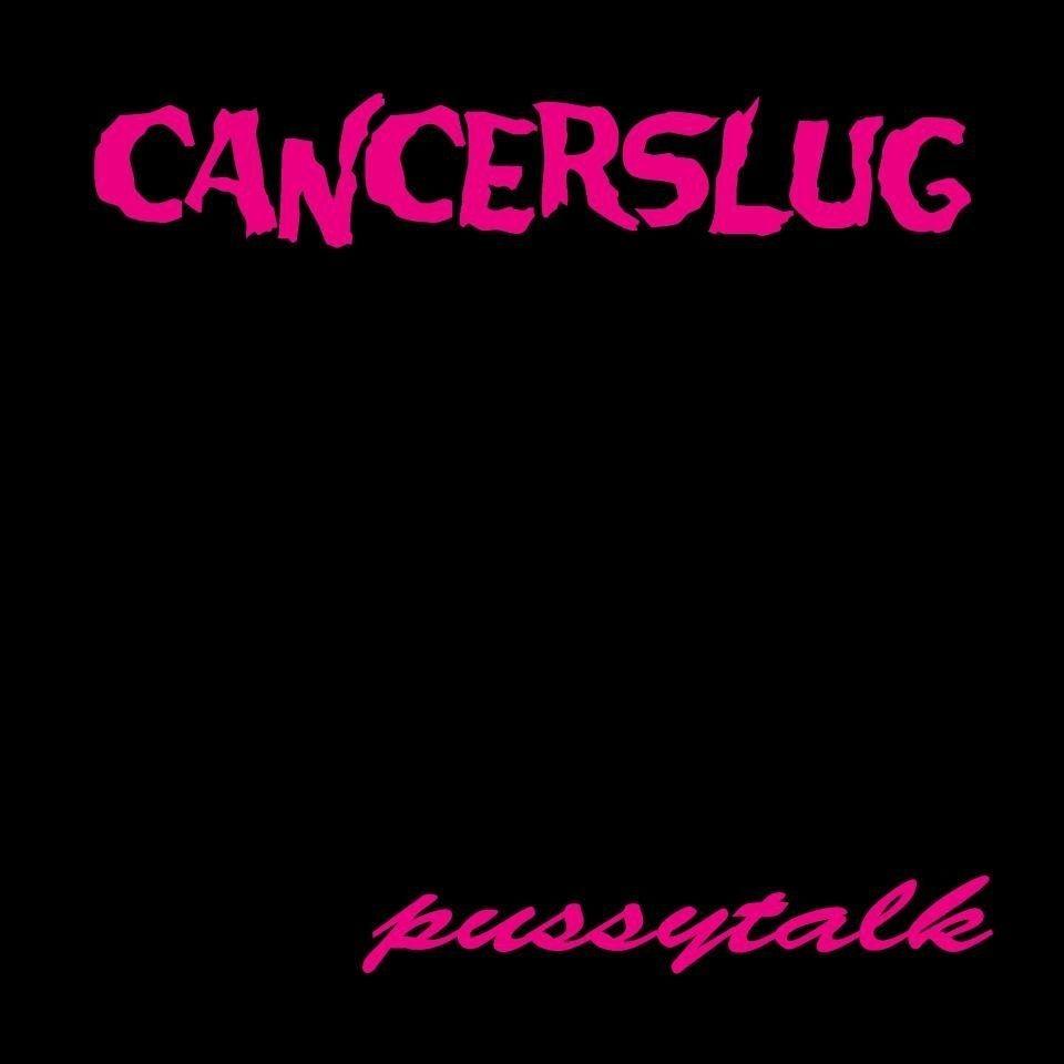 Album cover of "Pussytalk" by Cancerslug