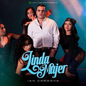 Portada de Sencillo/EP "LINDA MUJER", de Ian Cordova