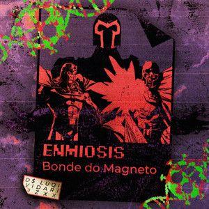 Portada de Sencillo/EP "Bonde do Magneto (part. D$ Luqi, izxx e Vidari)", de enmiosis