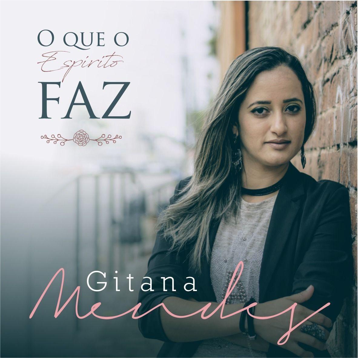 Portada de Álbum "O Que o Espirito Faz", de Gitana Mendes