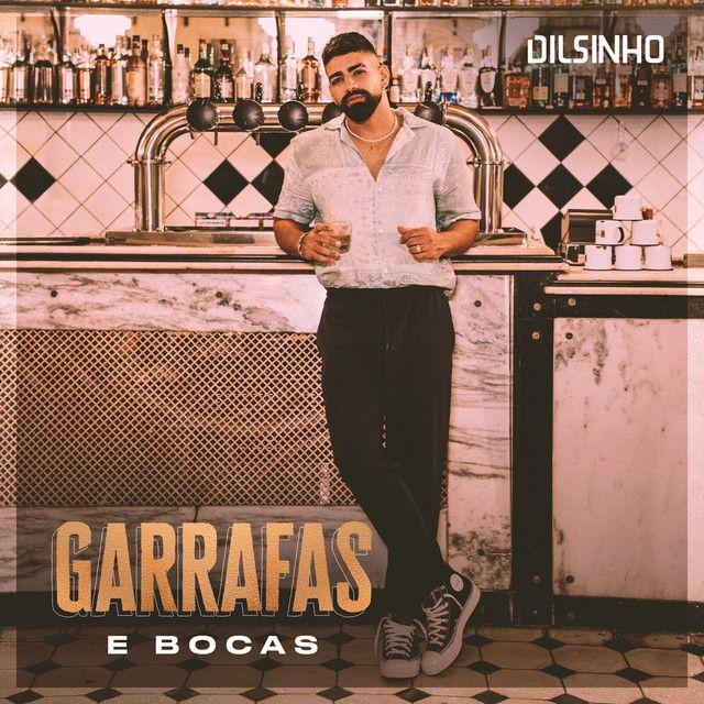 Capa do Álbum "Garrafas e Bocas (A Saideira)", de Dilsinho