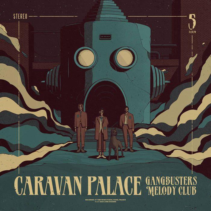 Capa do Álbum "Gangbusters Melody Club", de Caravan Palace