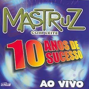 Capa do Álbum "10 Anos de Sucesso: Ao Vivo", de Mastruz Com Leite