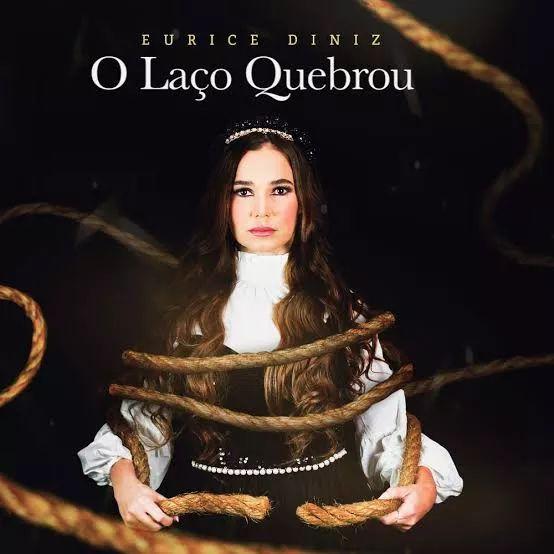 Capa do álbum "O Laço Quebrou ", de Eurice Diniz