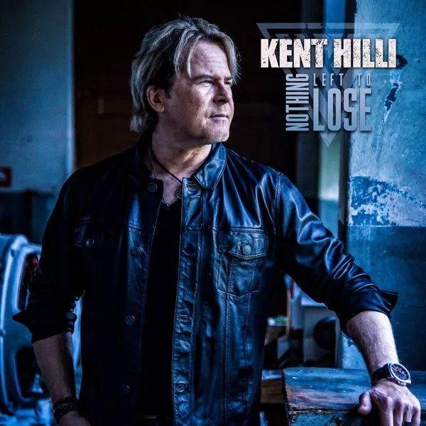 Portada de Álbum "Nothing Left To Lose", de Kent Hilli