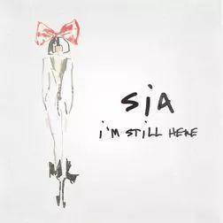 Album cover of "I'm Still Here" by Sia