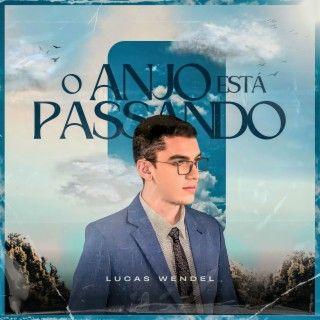 Portada de Sencillo/EP "O Anjo Está Passando", de Lucas Wendel
