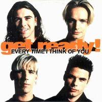 Album cover of "Every Time I Think Of You" by Get Ready!
