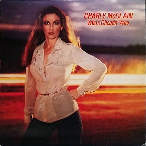 Album cover of "Who's Cheatin' Who" by Charly Mcclain