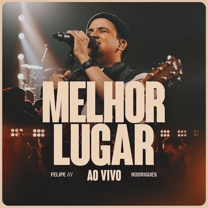 Single/EP cover of "Melhor Lugar" by Felipe Rodrigues