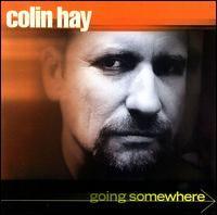 Portada de Álbum "Going Somewhere", de Colin Hay