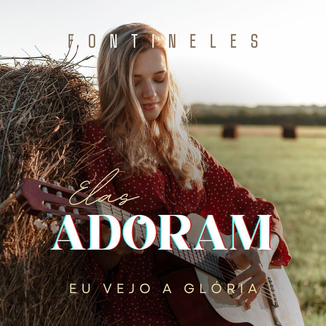 Portada de Álbum "Elas Adoram (Eu Vejo a Glória)", de Fontineles