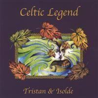 Album cover of "Tristan And Isolde" by Celtic Legend
