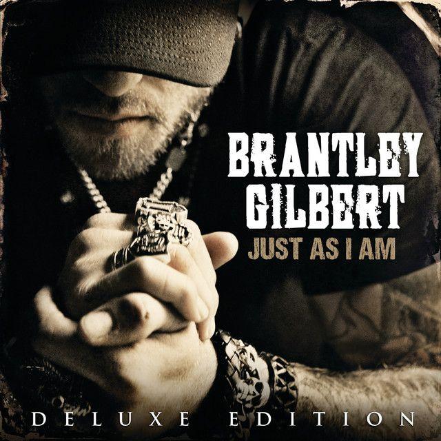 Capa do álbum "Just As I Am (Deluxe)", de Brantley Gilbert