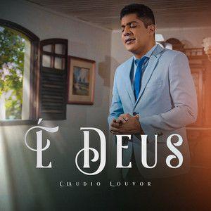 Capa do álbum "É Deus", de Claudio Louvor