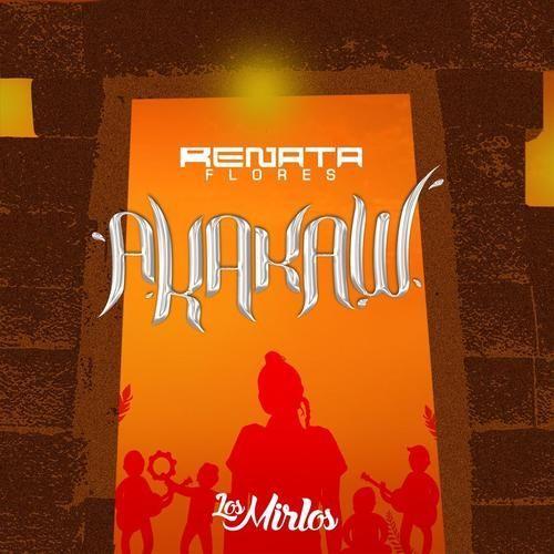 Portada de Sencillo/EP "Akakaw", de Renata Flores