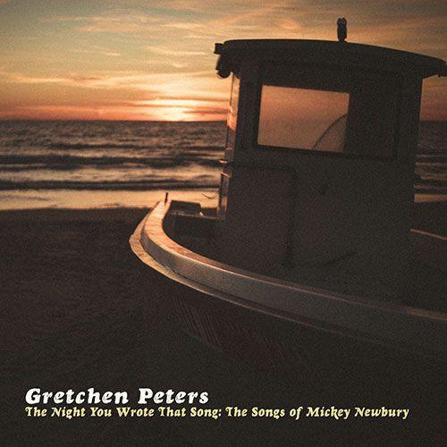 Capa do Álbum "The Night You Wrote That Song: The Songs Of Mickey Newbury", de Gretchen Peters