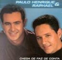 Portada de Álbum "Chega de Faz de Conta", de Paulo Henrique & Raphael