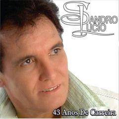 Portada de Álbum "43 Anos de Carreira", de Sandro Lúcio