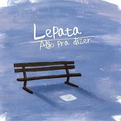 Capa do Álbum "Algo Pra Dizer", de Lepata