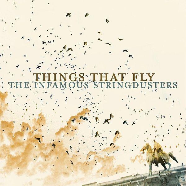 Portada de Álbum "Things That Fly", de The Infamous Stringdusters
