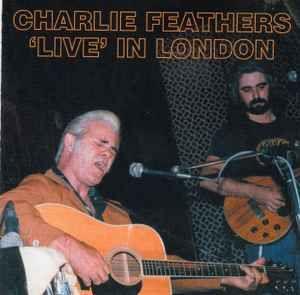 Portada de Álbum "'Live' In London", de Charlie Feathers