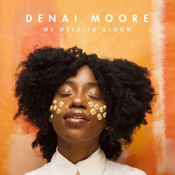 Portada de Álbum "We Used To Bloom", de Denai Moore