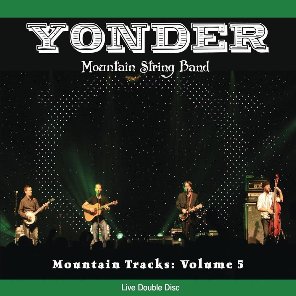 Capa do Álbum "Mountain Tracks: Volume 5", de Yonder Mountain String Band