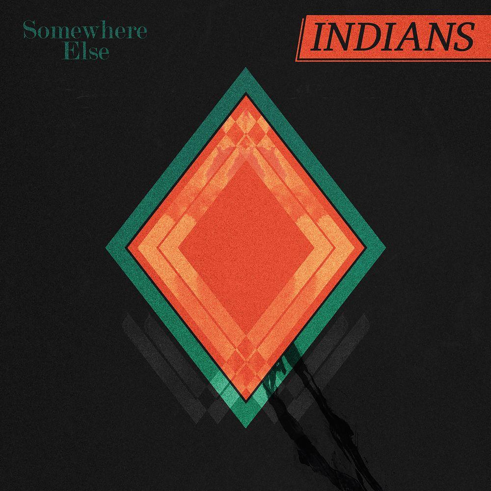 Capa do Álbum "Somewhere Else", de Indians